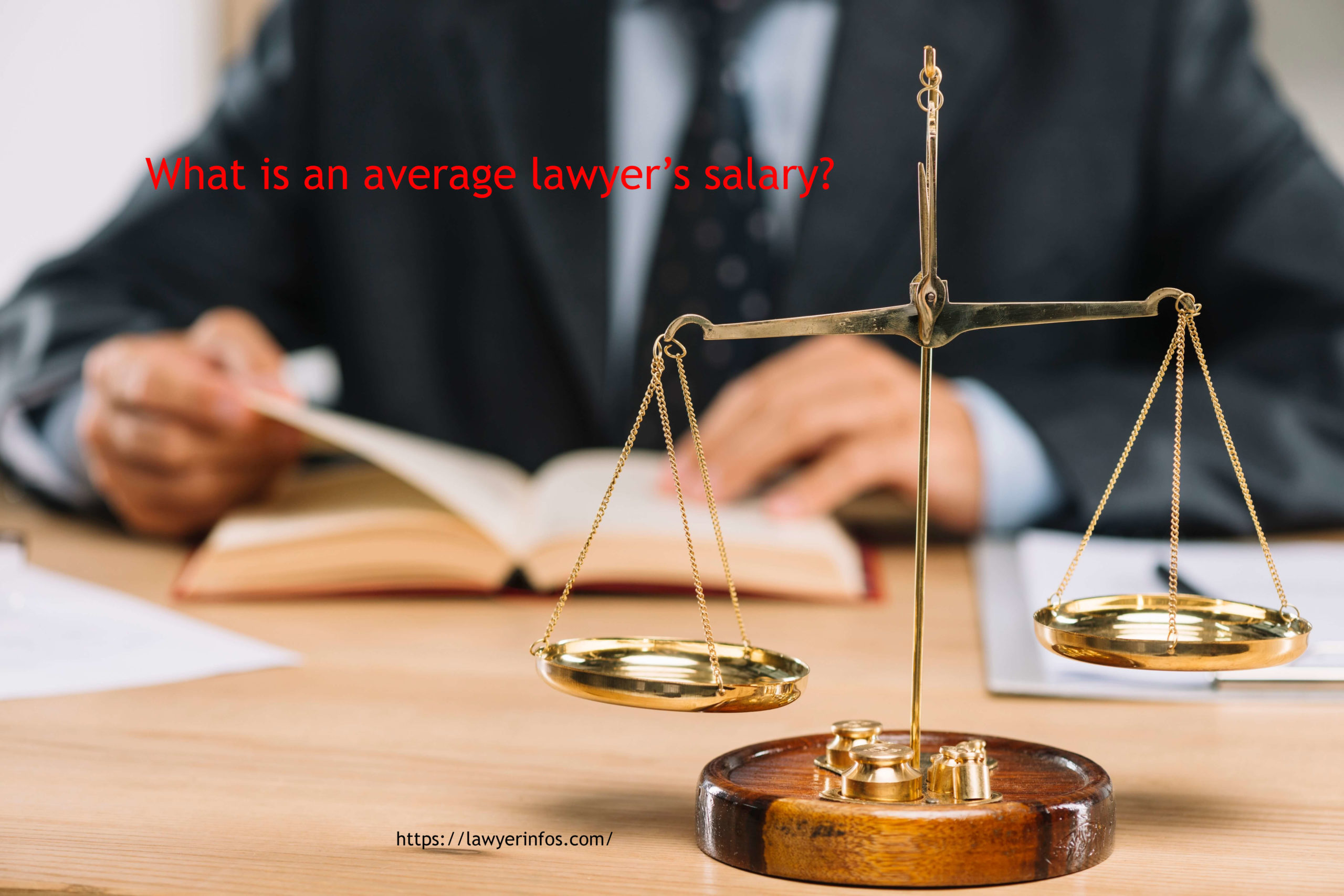 What Is An Average Lawyer’s Salary Scaled 